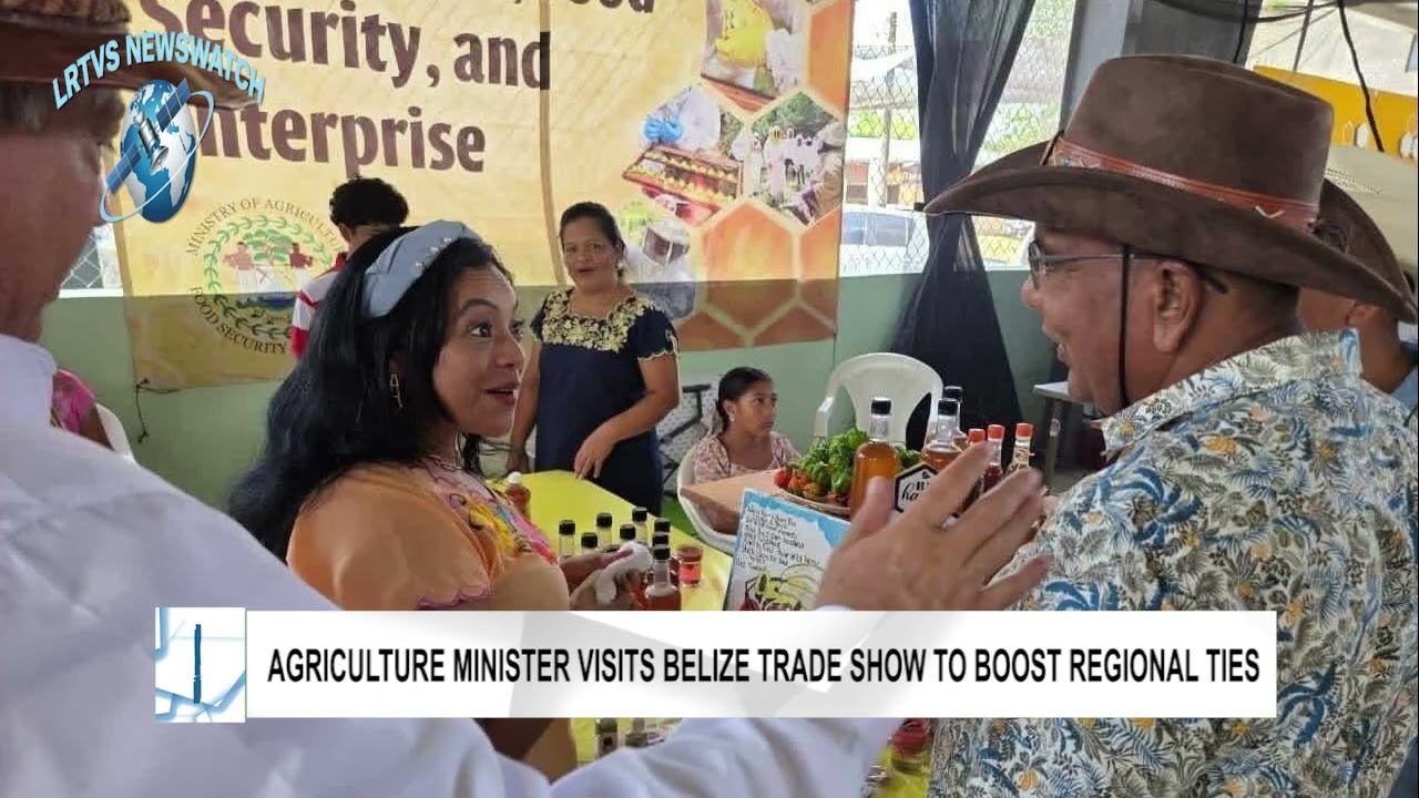 Agriculture Minister Visits Belize Trade Show to Boost Regional Ties